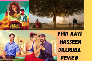 Phir Aayi Hasseen Dillruba Review (2024)