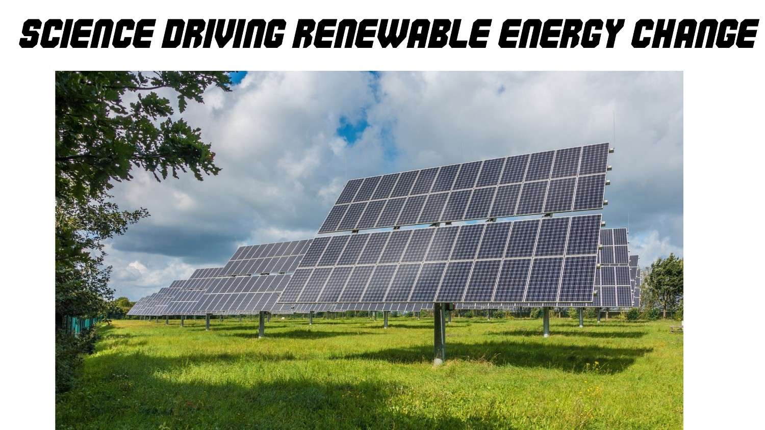 Science Driving Renewable Energy Change