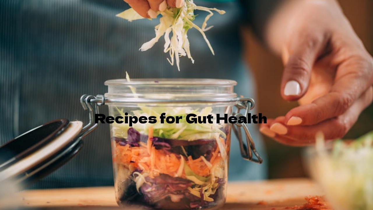 Fermented Foods: Benefits and Recipes for Gut Health