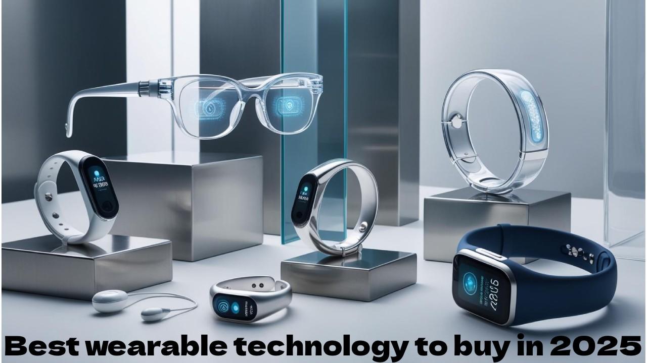 Best wearable technology to buy in 2025