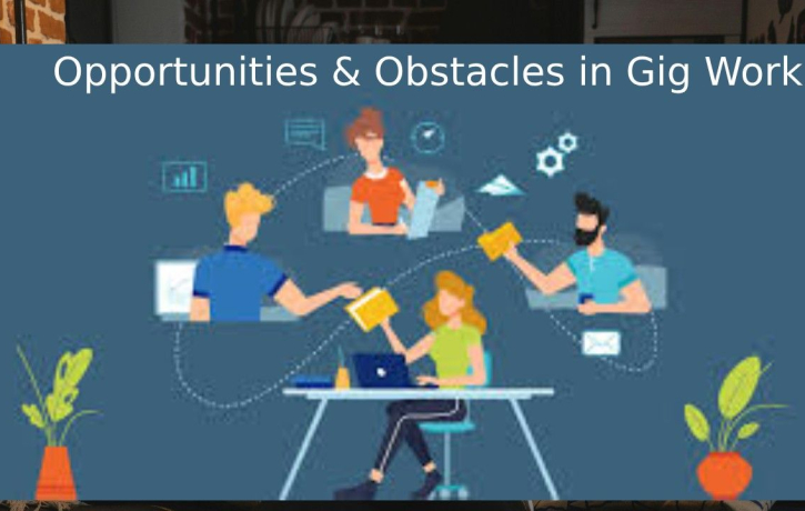 Opportunities & Obstacles in Gig Work