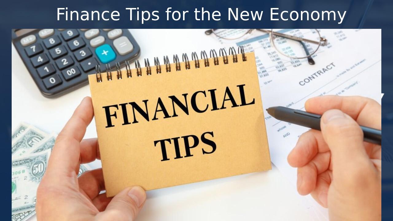 Finance Tips for the New Economy