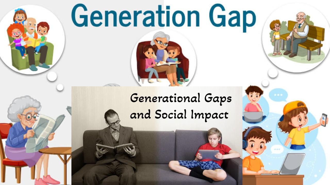 Generational Gaps and Social Impact