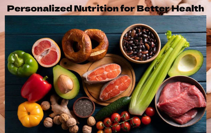 Personalized Nutrition for Better Health
