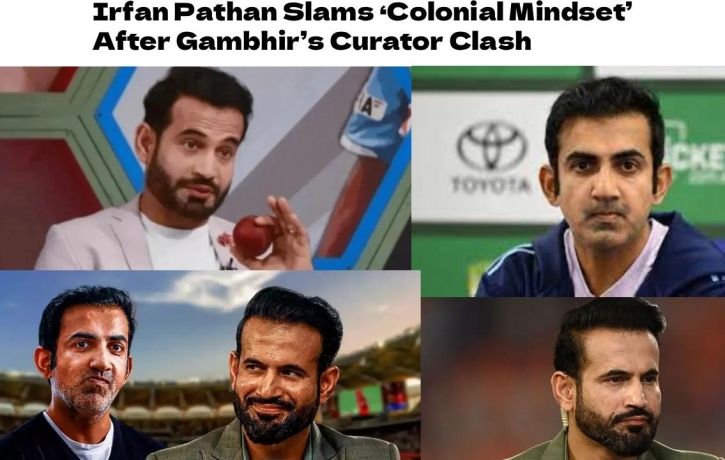 Colonial Mindset?’ Irfan Pathan Reacts to Gambhir’s Heated Exchange with Curator
