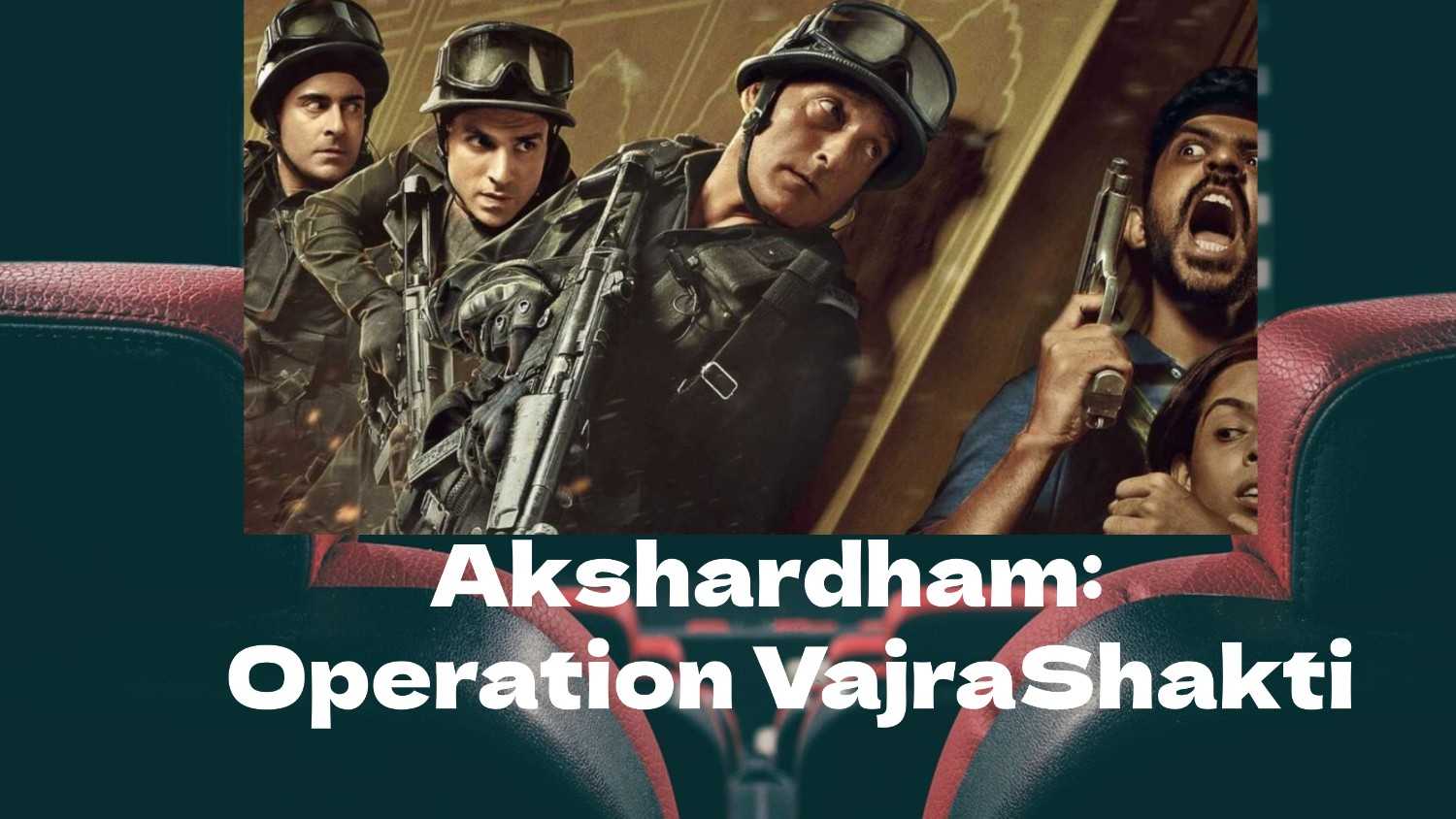 Akshardham: Operation Vajra Shakti