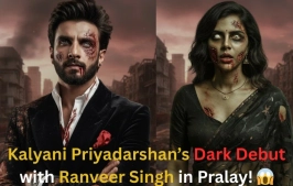 The Apocalypse is Here: Ranveer Singh and Kalyani Priyadarshan to Lead India’s First Massive Zombie Thriller ‘Pralay’
