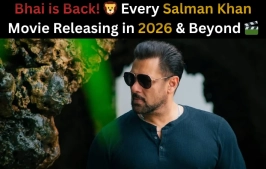Salman Khan’s Upcoming Movies (2025–2027): Release Dates, Cast, and Blockbuster Details