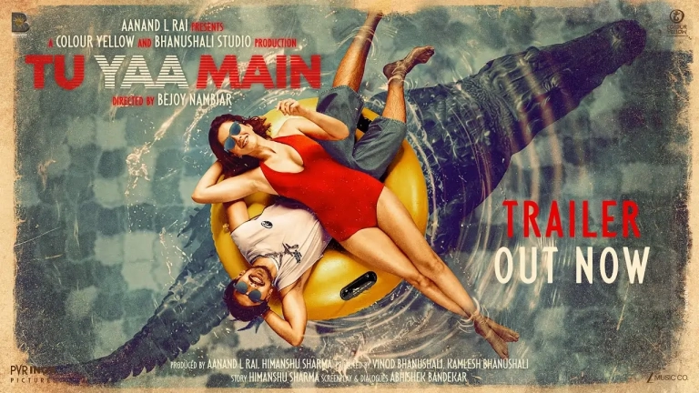 Tu Yaa Main Trailer