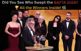 BAFTA 2026: ‘One Battle After Another’ Sweeps the Night; Robert Aramayo Emerges as Cinema’s New Golden Boy