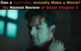 Ashish Chanchlani Ekaki Chapter 5 Review: How the Finale Redefined Indian YouTube Cinema