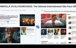 Pinkvilla vs AllYourChoice: Which Is Better for Movie News, Celebrity Updates, and OTT Coverage?