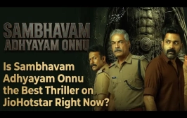 Is ‘Sambhavam: Adhyayam Onnu’ the Gritty Thriller You’ve Been Waiting For? Now Streaming on JioHotstar
