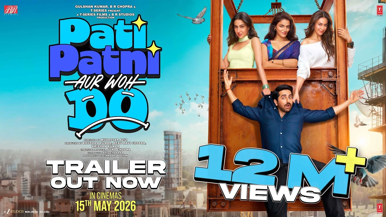 The Chaos Returns! Ayushmann Khurrana is Stuck in a Hilarious Love Square in the PATI PATNI AUR WOH DO Trailer