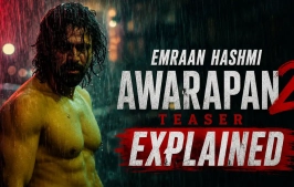 Awarapan 2 Teaser Review – Nostalgia Hits Hard, But Secrets Run Deeper