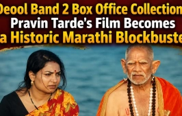 Deool Band 2 Box Office Collection Day Wise: Marathi Blockbuster Storms Past ₹57 Crore, Eyes ₹70 Crore Next