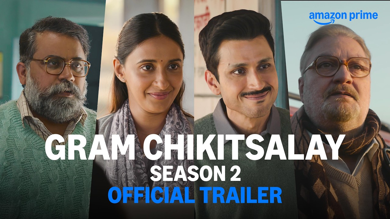 Gram Chikitsalay Season 2 Trailer Out: More Chaos, Comedy, and Village Medical Drama!