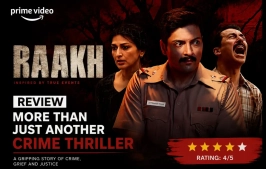 Is Raakh Worth Watching? Honest Review of Prime Video’s New Crime Thriller